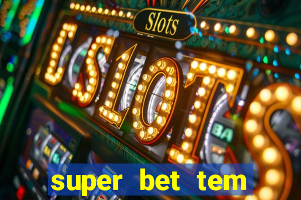 super bet tem pagamento antecipado